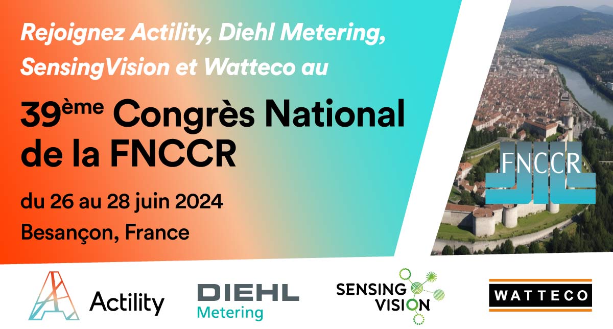 Rejoignez Actility, Diehl Metering, SensingVision et Watteco au 39ème Congrès National de la FNCCR