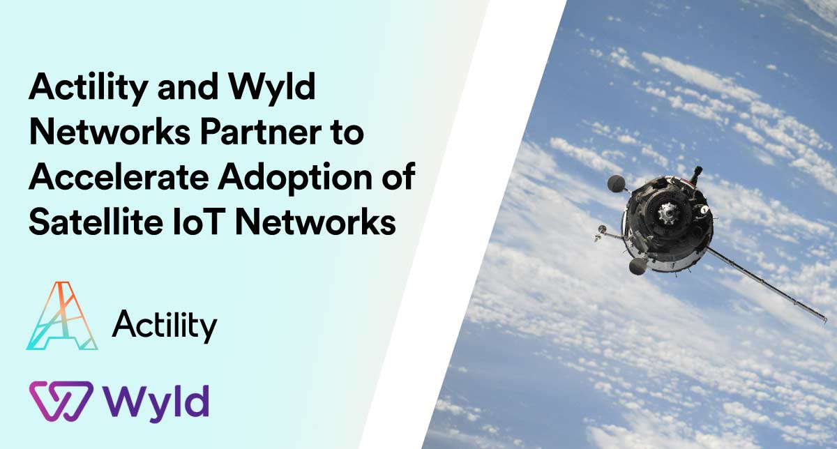 Actility and Wyld Networks Partner to Accelerate Adoption of Satellite IoT Networks