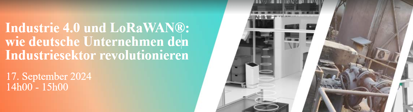 Industrie 4.0 und LoRaWAN®: wie deutsche Unternehmen den Industriesektor revolutionieren