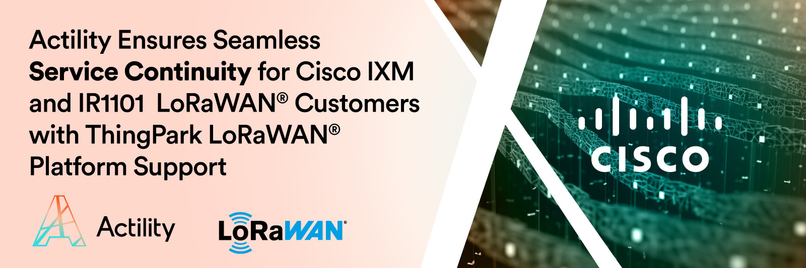 Actility Ensures Seamless Service Continuity for Cisco IXM and IR1101 LoRaWAN