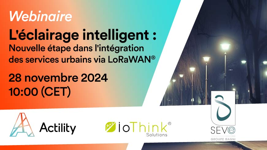 Webinaire : L’éclairage intelligent – Nouvelle étape dans l’intégration des services urbains via LoRaWAN